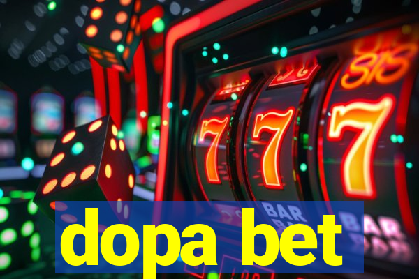 dopa bet